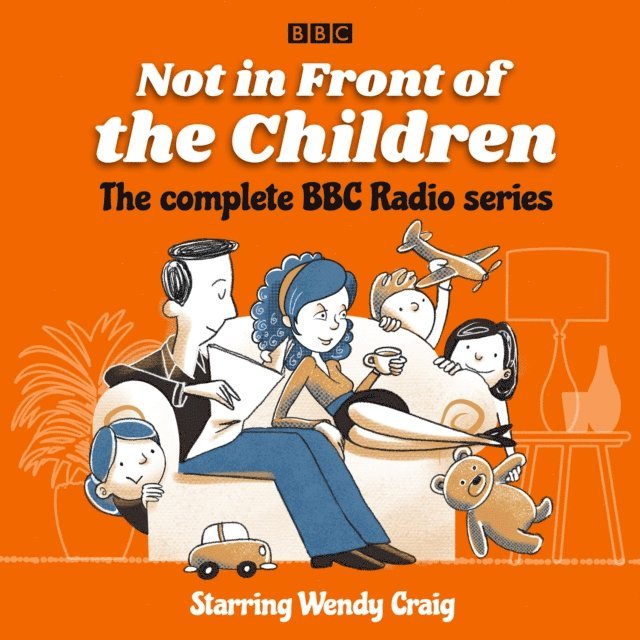 Richard Waring - Not in Front of the Children: The complete BBC Radio series, Ljudbok