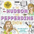 Hudson and Pepperdine Show: The Complete Series 1-4