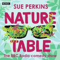 Sue Perkins: Nature Table
