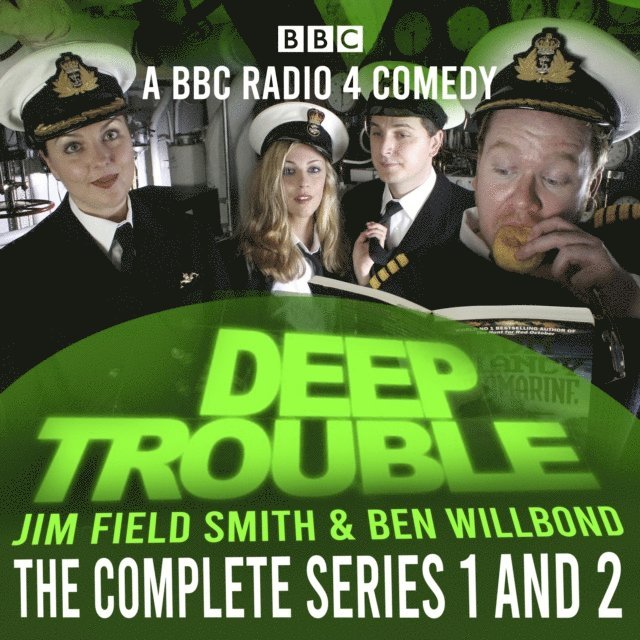 Ben Willbond, Jim Field Smith - Deep Trouble: The Complete Series 1 and 2, Ljudbok