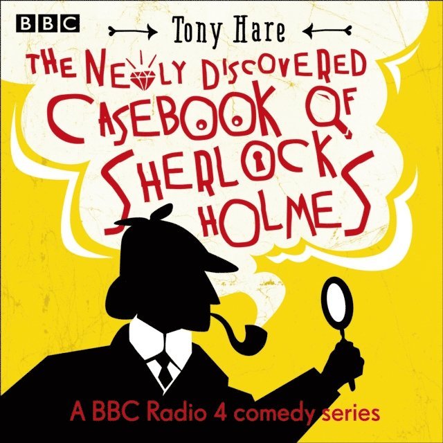 Tony Hare - Newly Discovered Casebook of Sherlock Holmes: A BBC Radio Comedy Series, Ljudbok