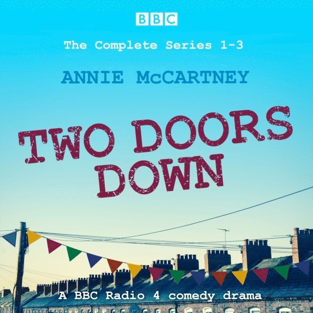 Annie McCartney - Two Doors Down: The Complete Series 1-3, Ljudbok
