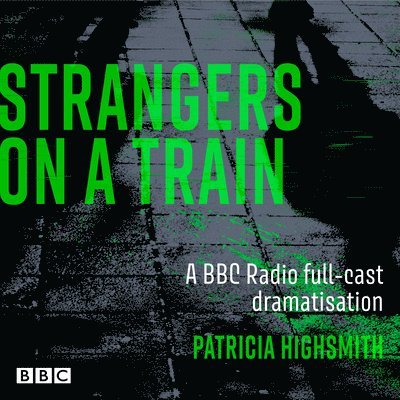 Patricia Highsmith - Strangers on a Train, CD-bok