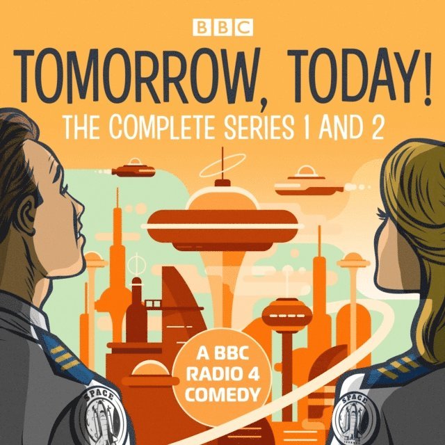 Christopher William Hill - Tomorrow, Today!: The Complete Series 1 and 2, Ljudbok
