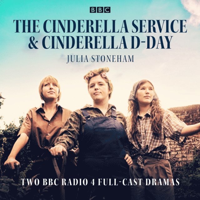 Dramatised by Julia Stoneham - Cinderella Service & Cinderella D-Day, Ljudbok