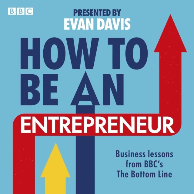 Evan Davis - How To Be An Entrepreneur, Ljudbok