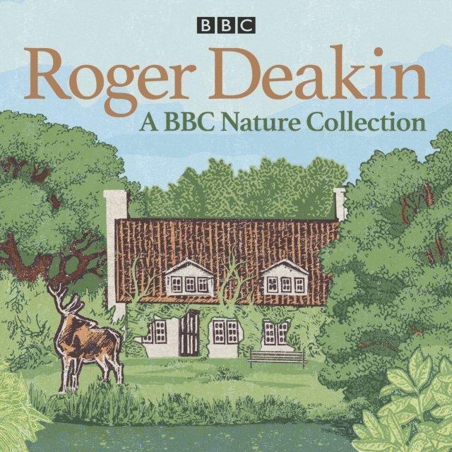 Roger Deakin - Roger Deakin: A BBC Nature Collection, Ljudbok