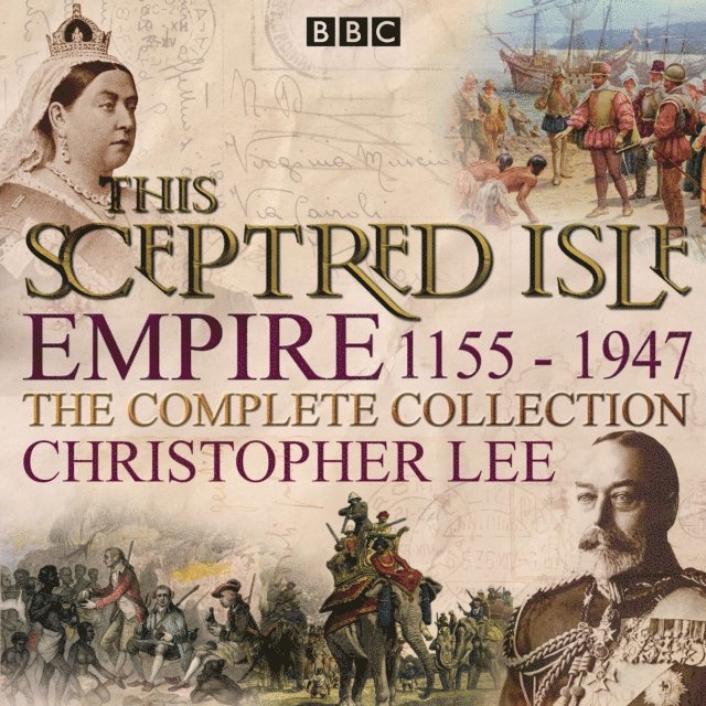 Christopher Lee - This Sceptred Isle: Empire, Ljudbok