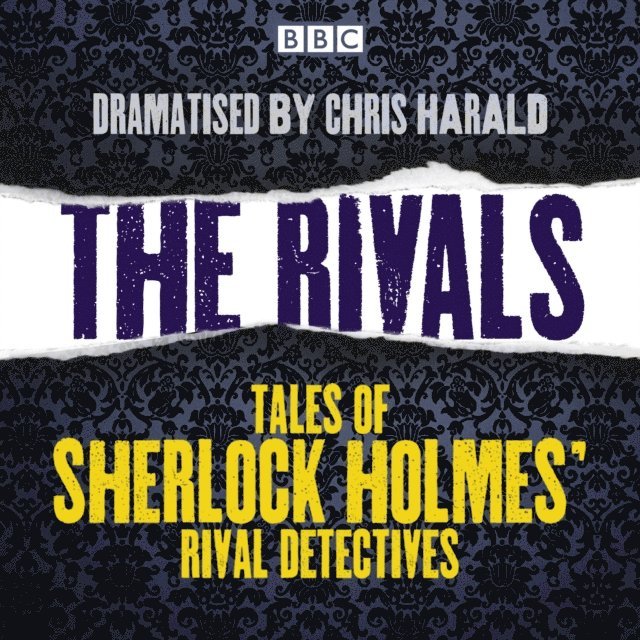 Anna Katherine Green, Louisa Pirkis, Ernest Bramah, Arthur Morrison, Jacques Futrelle, Matthias McDonnel Bodkin, Arthur B Reeve, R. Austin Freeman, Julius Chambers, Edgar Allan Poe, Robert Barr - Rivals: Tales of Sherlock Holmes' rival detectives, Ljudbok