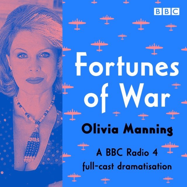 Olivia Manning - Fortunes of War, Ljudbok