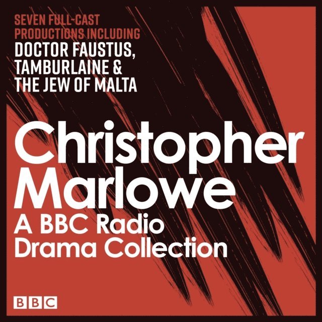 Christopher Marlowe - Christopher Marlowe BBC Radio Drama Collection, Ljudbok