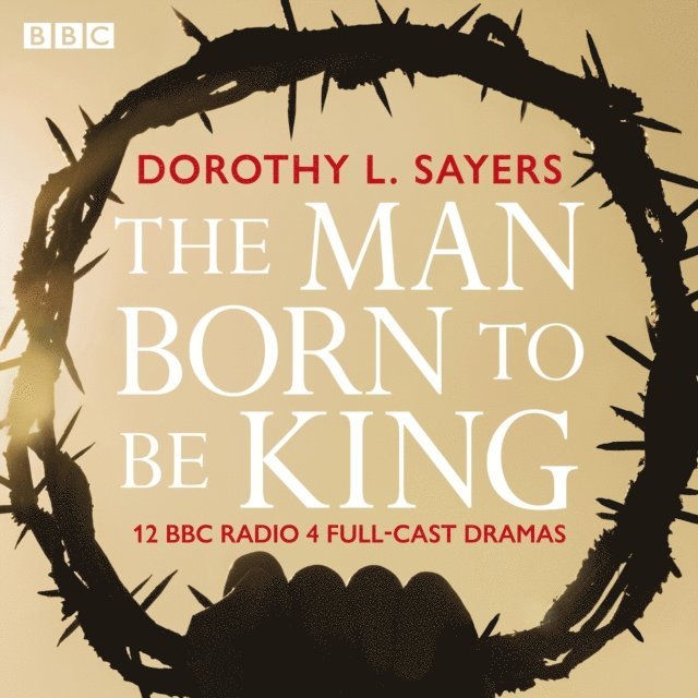 Dorothy L. Sayers - Man Born To Be King, Ljudbok