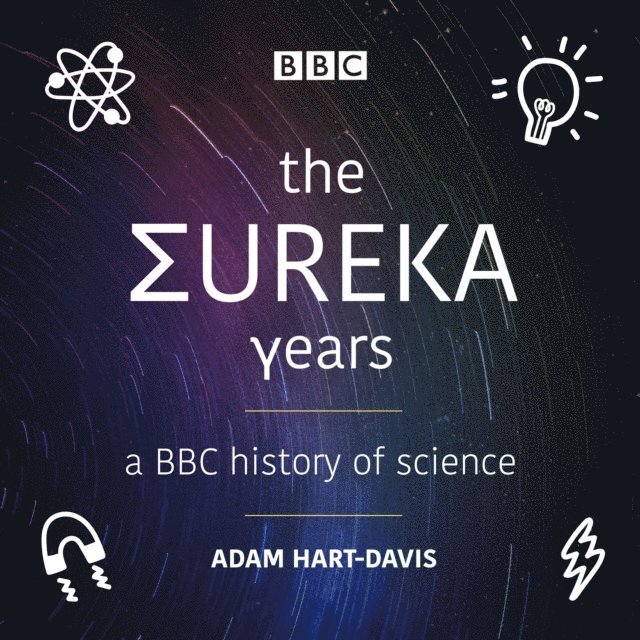 Adam Hart-Davis - Eureka Years, Ljudbok