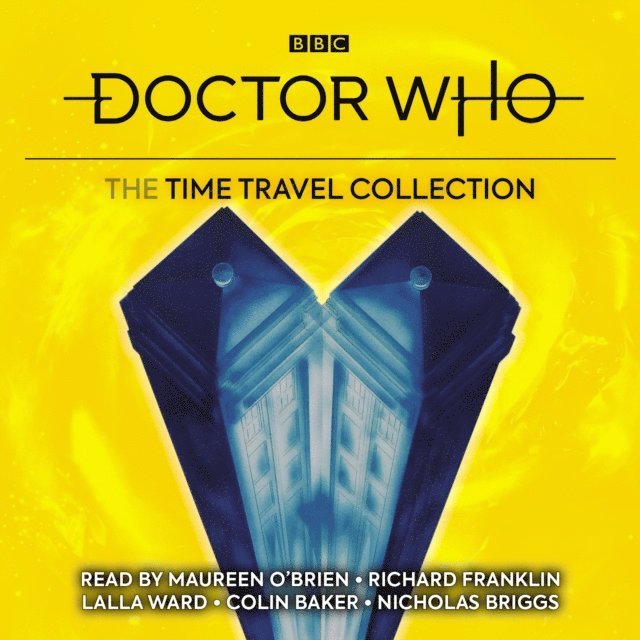 Robert Holmes, James Goss, Douglas Adams, Terrance Dicks, Glyn Jones - Doctor Who: The Time Travel Collection, Ljudbok