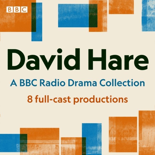 David Hare - David Hare: A BBC Radio Drama Collection, Ljudbok