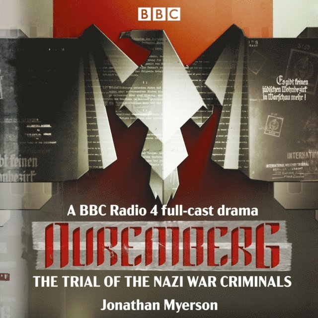 Jonathan Myerson - Nuremberg: The Trial of the Nazi War Criminals, Ljudbok