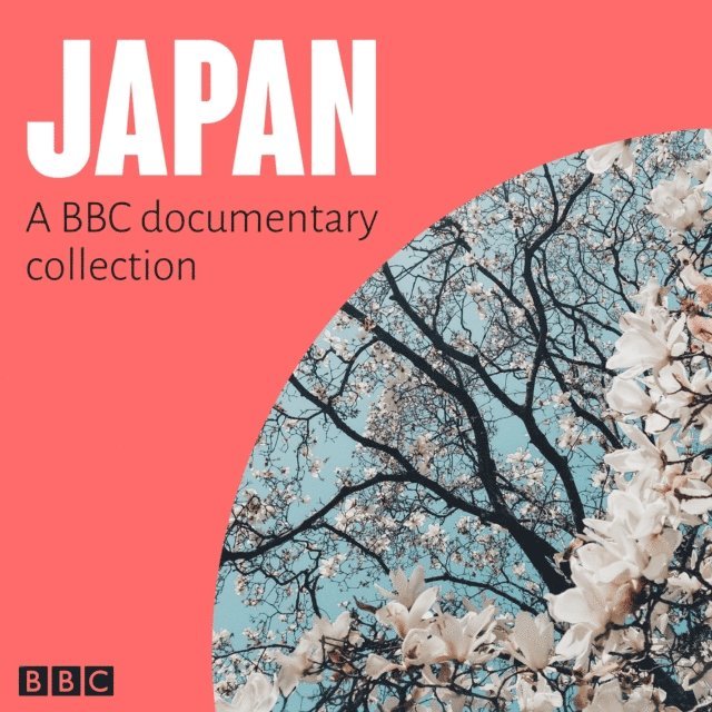 Philip Dodd, Roy Jenkins, Richard Lloyd Parry, Matthew Sweet, Natasha Pulley, SF Said, David Peace, Rana Mitter, Alex Bellos, Christopher Harding - Japan, Ljudbok