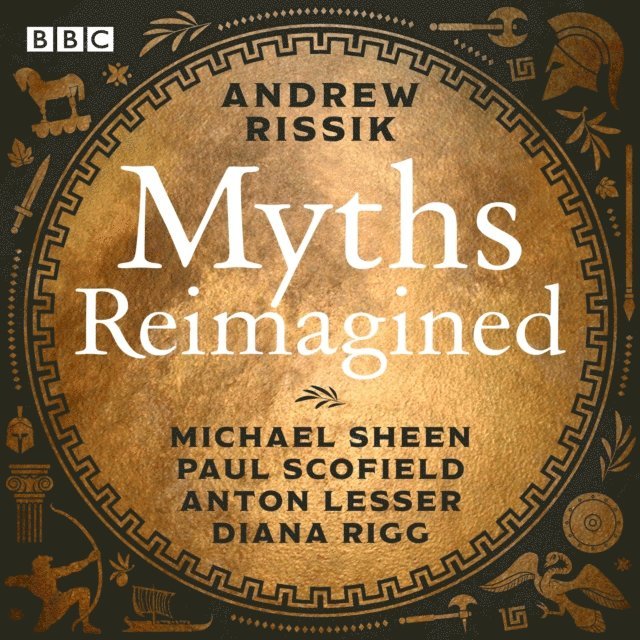 Andrew Rissik - Myths Reimagined: Troy Trilogy, Dionysos & more, Ljudbok