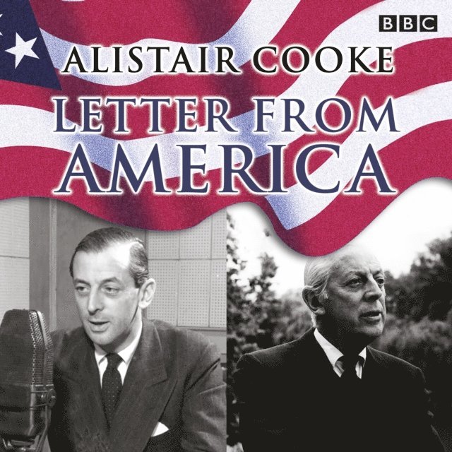 Alistair Cooke - Letter From America Collection, Ljudbok