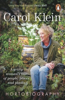 Carol Klein - Hortobiography, Häftad. Tillgänglighet: Lägg i varukorg