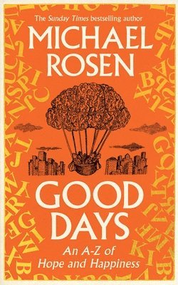 Michael Rosen - Good Days, Inbunden
