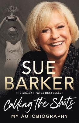 Sue Barker - Calling the Shots, Inbunden