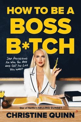 Christine Quinn - How to be a Boss Bitch, Inbunden