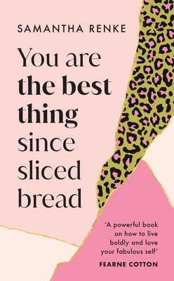 Samantha Renke - You Are The Best Thing Since Sliced Bread, Inbunden. Tillgänglighet: Lägg i varukorg