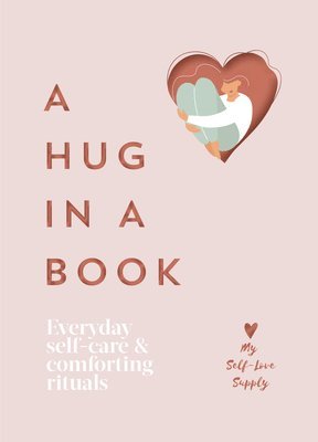 My Self-Love Supply - Hug in a Book, Inbunden