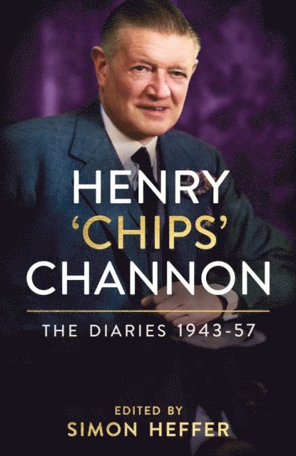 Chips Channon - Henry ‘Chips’ Channon: The Diaries (Volume 3): 1943-57, E-bok