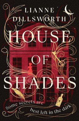 Lianne Dillsworth - House of Shades, Inbunden