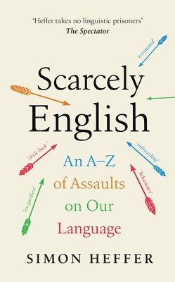 Simon Heffer - Scarcely English, Inbunden