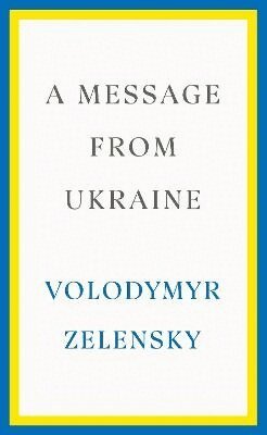 Volodymyr Zelensky - A Message from Ukraine, Inbunden