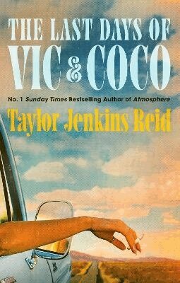 Taylor Jenkins Reid - The Last Days of Vic & Coco, Häftad