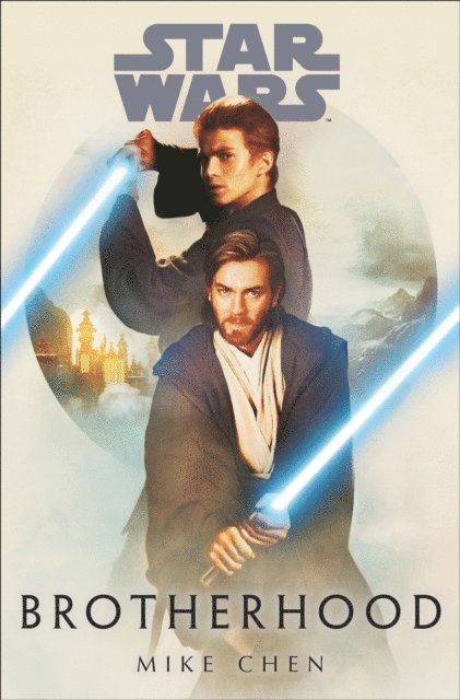 Mike Chen - Star Wars: Brotherhood, E-bok