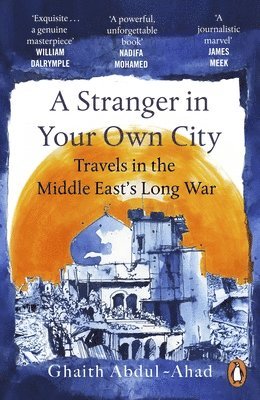 Ghaith Abdul-Ahad - Stranger in Your Own City, Häftad. Tillgänglighet: Lägg i varukorg