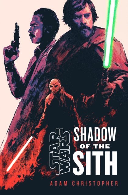 Adam Christopher - Star Wars: Shadow of the Sith, E-bok