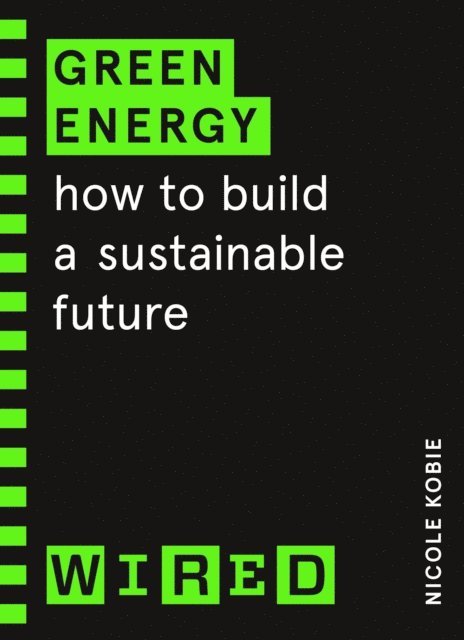 Nicole Kobie, WIRED - Green Energy (WIRED guides), E-bok. Tillgänglighet: Lägg i varukorg
