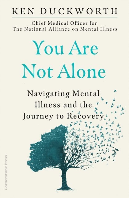 Ken Duckworth - You Are Not Alone, E-bok