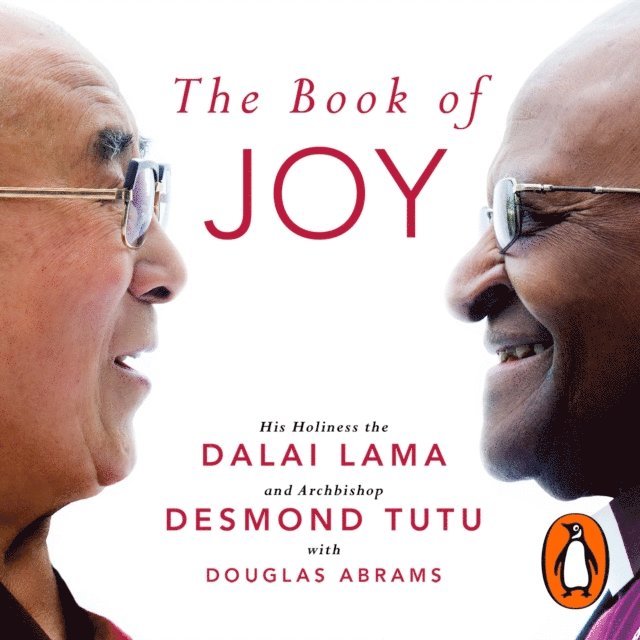 Desmond Tutu, Dalai Lama - Book of Joy, Ljudbok