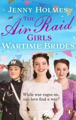 Jenny Holmes - Air Raid Girls: Wartime Brides, Häftad