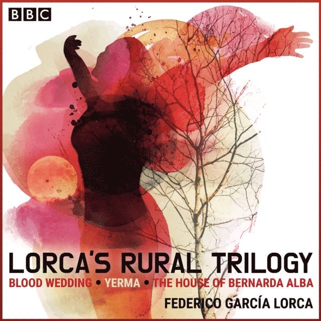 Federico Garcia Lorca - Lorca's Rural Trilogy, Ljudbok