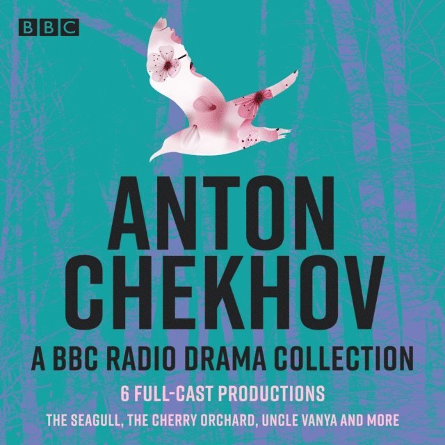 Anton Chekhov - Anton Chekhov: 6 Full-Cast BBC Radio Productions, Ljudbok