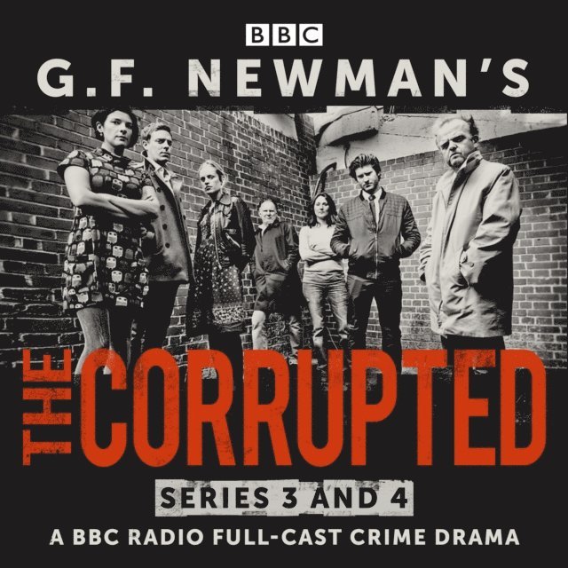 G. F. Newman - G.F. Newman's The Corrupted: Series 3 and 4, Ljudbok