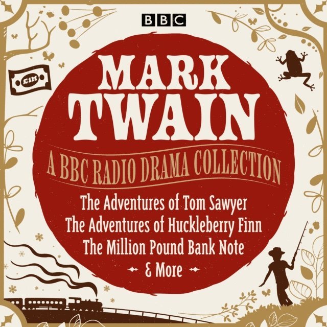 Mark Twain - Mark Twain: A BBC Radio Drama Collection, Ljudbok