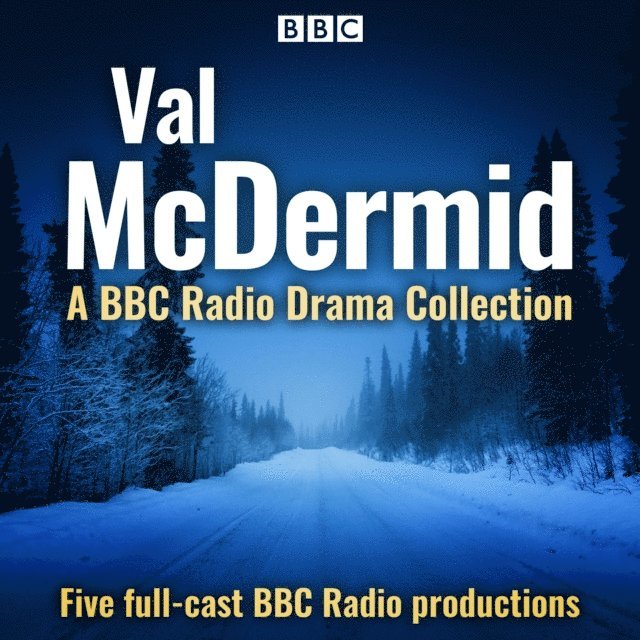 Val McDermid - Val McDermid: A BBC Radio Drama Collection, Ljudbok