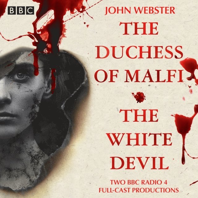 John Webster - Duchess of Malfi & The White Devil, Ljudbok