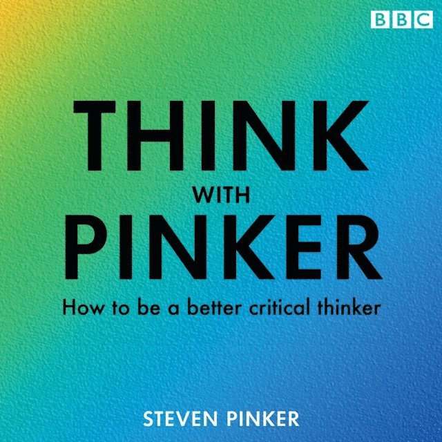 Steven Pinker - Think with Pinker, Ljudbok