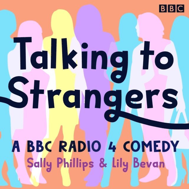 Lily Bevan, Sally Phillips - Talking to Strangers, Ljudbok