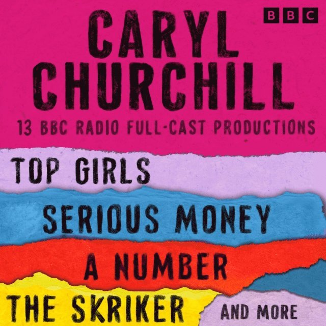 Caryl Churchill - Caryl Churchill: Top Girls, The Skriker, Serious Money, A Number and more, Ljudbok